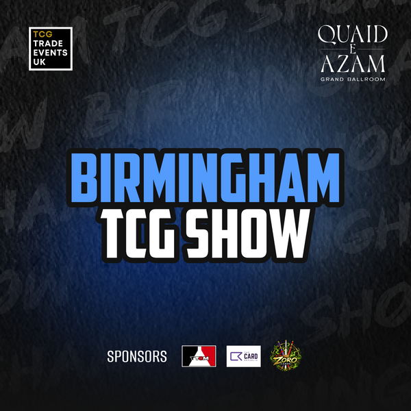 Birmingham TCG Show - 19th - 20th December 2026