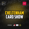 Cheltenham Card Show - 9th - 10th January 2027