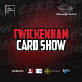 Twickenham Card Show - 6th - 7th March 2027
